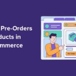 How to Accept Pre-Orders in WooCommerce (Most Stores Miss This)